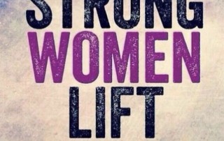 Strong Women Lift Each Other Up