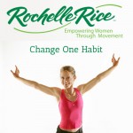 Rochelle Rice Change One Habit